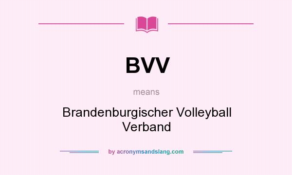 What does BVV mean? It stands for Brandenburgischer Volleyball Verband