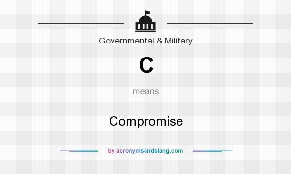 What does C mean? It stands for Compromise