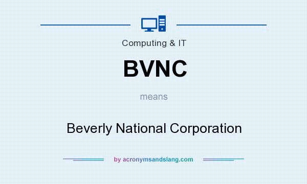 What does BVNC mean? It stands for Beverly National Corporation