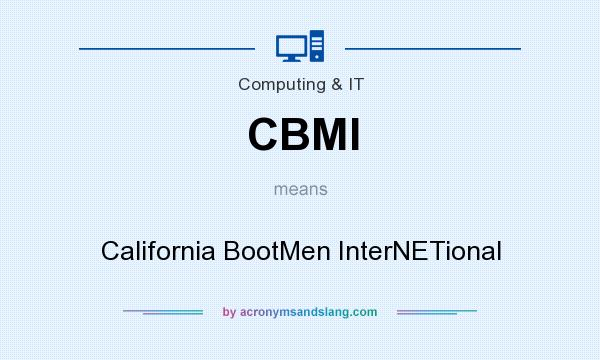 What does CBMI mean? It stands for California BootMen InterNETional
