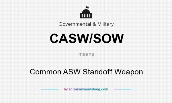What does CASW/SOW mean? It stands for Common ASW Standoff Weapon