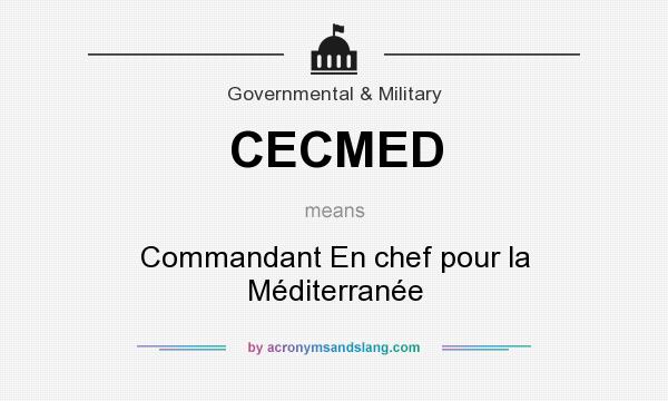 What does CECMED mean? It stands for Commandant En chef pour la Méditerranée