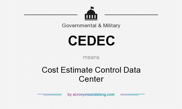 What does CEDEC mean? It stands for Cost Estimate Control Data Center