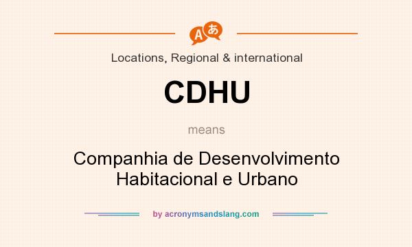 What does CDHU mean? It stands for Companhia de Desenvolvimento Habitacional e Urbano