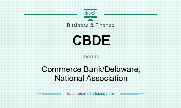 What does CBDE mean? It stands for Commerce Bank/Delaware, National Association