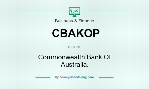 What does CBAKOP mean? It stands for Commonwealth Bank Of Australia.