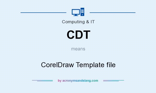 What does CDT mean? It stands for CorelDraw Template file