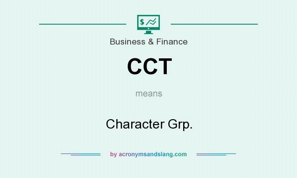 What does CCT mean? It stands for Character Grp.