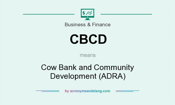 What does CBCD mean? It stands for Cow Bank and Community Development (ADRA)