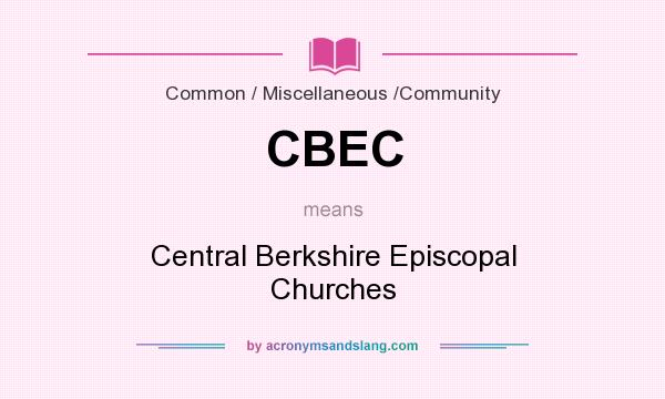 What does CBEC mean? It stands for Central Berkshire Episcopal Churches