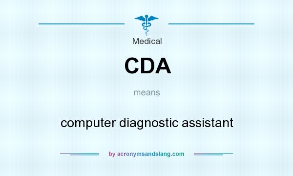 What does CDA mean? It stands for computer diagnostic assistant