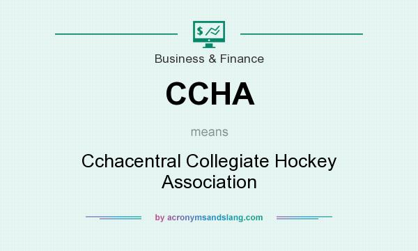 What does CCHA mean? It stands for Cchacentral Collegiate Hockey Association
