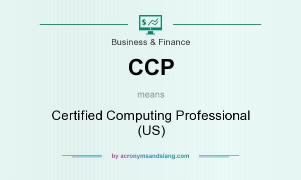 What does CCP mean? It stands for Certified Computing Professional (US)
