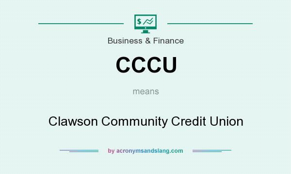 What does CCCU mean? It stands for Clawson Community Credit Union