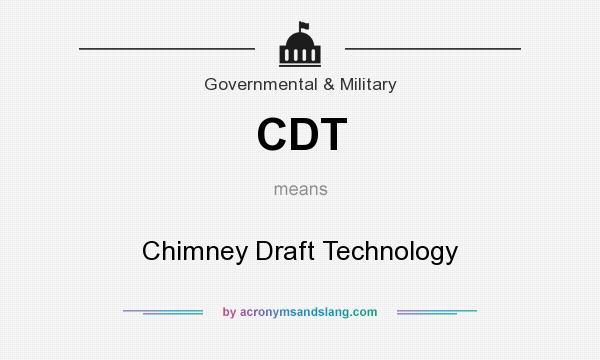 What does CDT mean? It stands for Chimney Draft Technology