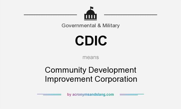 What does CDIC mean? It stands for Community Development Improvement Corporation
