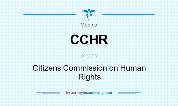 What does CCHR mean? It stands for Citizens Commission on Human Rights