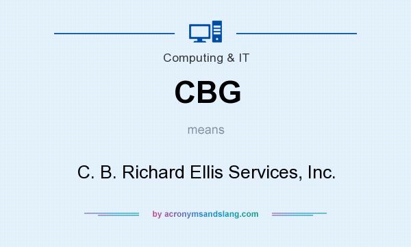 What does CBG mean? It stands for C. B. Richard Ellis Services, Inc.