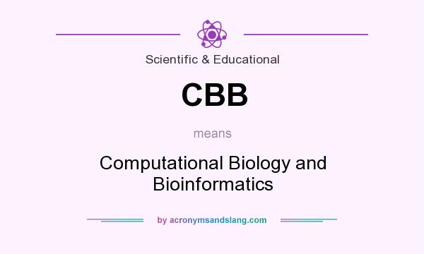 What does CBB mean? It stands for Computational Biology and Bioinformatics