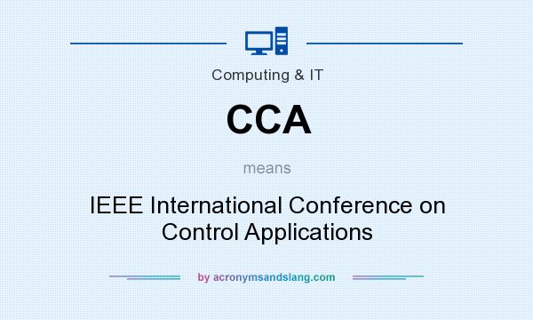What does CCA mean? It stands for IEEE International Conference on Control Applications