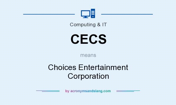 What does CECS mean? It stands for Choices Entertainment Corporation