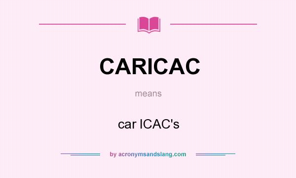 What does CARICAC mean? It stands for car ICAC`s