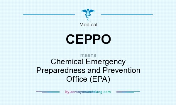 What does CEPPO mean? It stands for Chemical Emergency Preparedness and Prevention Office (EPA)
