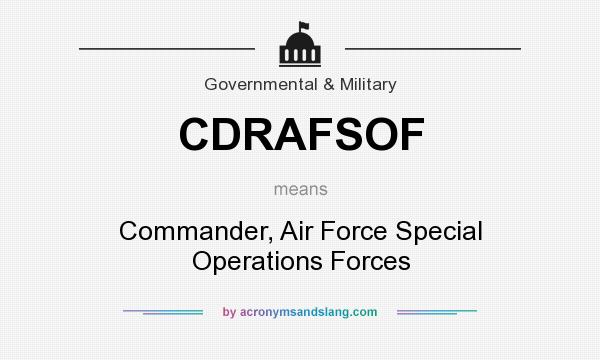 What does CDRAFSOF mean? It stands for Commander, Air Force Special Operations Forces