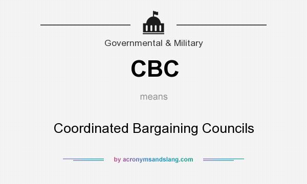 What does CBC mean? It stands for Coordinated Bargaining Councils