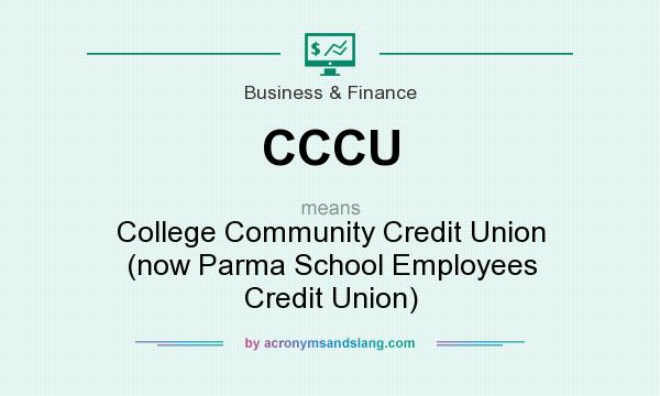 What does CCCU mean? It stands for College Community Credit Union (now Parma School Employees Credit Union)