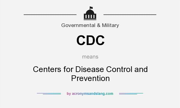 What does CDC mean? It stands for Centers for Disease Control and Prevention