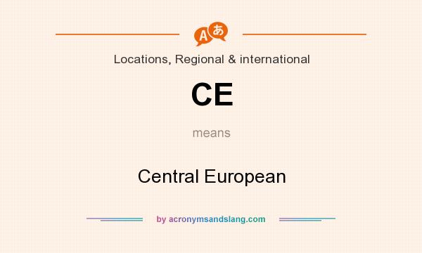 What does CE mean? It stands for Central European