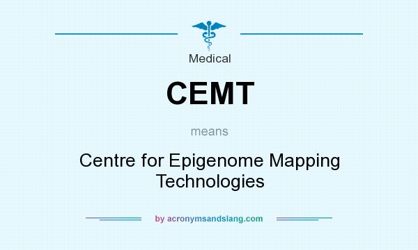 What does CEMT mean? It stands for Centre for Epigenome Mapping Technologies