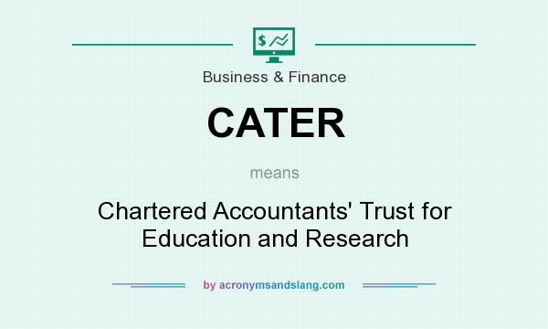 What does CATER mean? It stands for Chartered Accountants` Trust for Education and Research