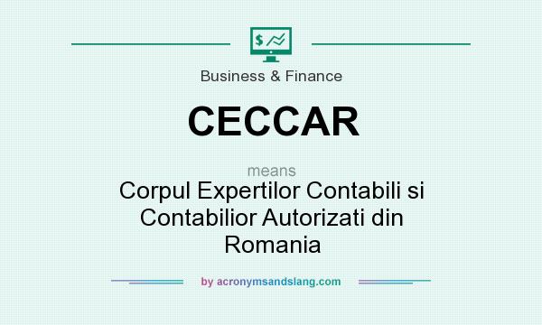 What does CECCAR mean? It stands for Corpul Expertilor Contabili si Contabilior Autorizati din Romania