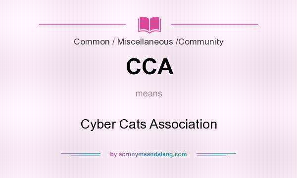 What does CCA mean? It stands for Cyber Cats Association