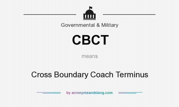What does CBCT mean? It stands for Cross Boundary Coach Terminus
