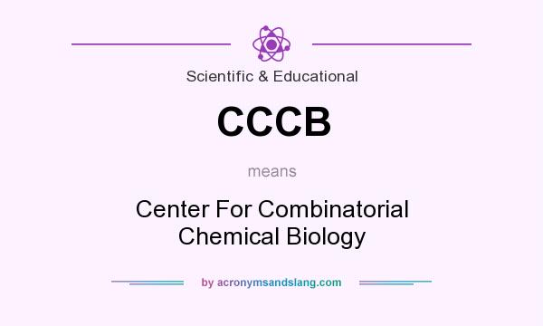 What does CCCB mean? It stands for Center For Combinatorial Chemical Biology