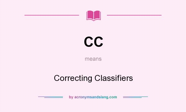 What does CC mean? It stands for Correcting Classifiers