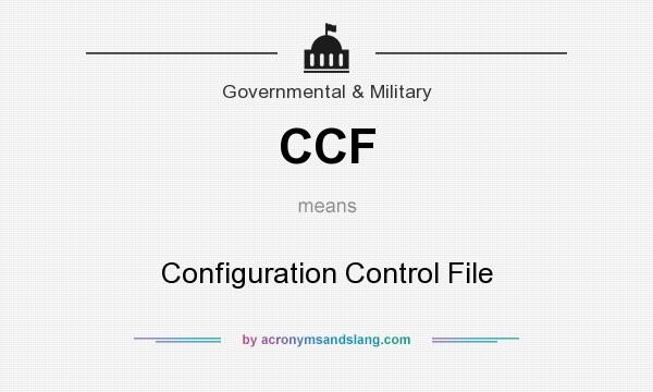 What does CCF mean? It stands for Configuration Control File