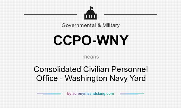 What does CCPO-WNY mean? It stands for Consolidated Civilian Personnel Office - Washington Navy Yard