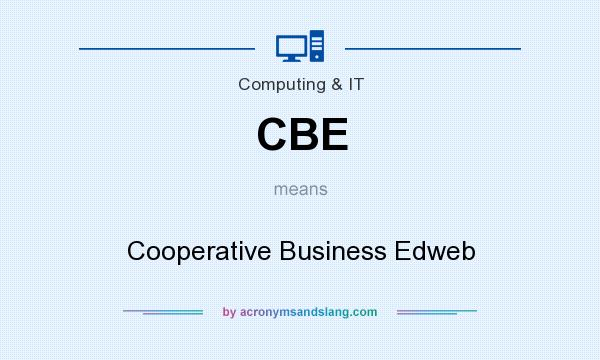 What does CBE mean? It stands for Cooperative Business Edweb