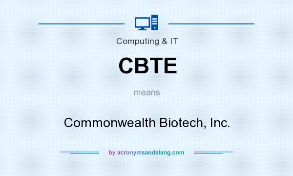 What does CBTE mean? It stands for Commonwealth Biotech, Inc.