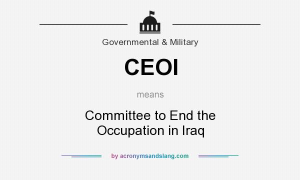What does CEOI mean? It stands for Committee to End the Occupation in Iraq