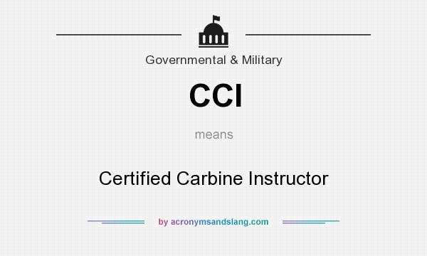 What does CCI mean? It stands for Certified Carbine Instructor