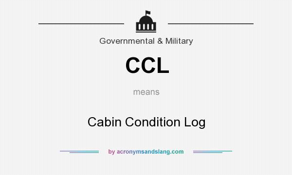 What does CCL mean? It stands for Cabin Condition Log