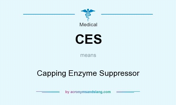 What does CES mean? It stands for Capping Enzyme Suppressor