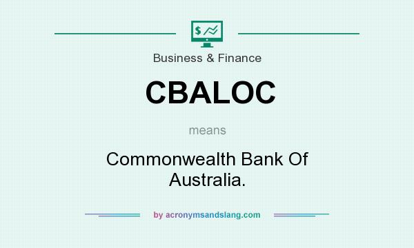 What does CBALOC mean? It stands for Commonwealth Bank Of Australia.
