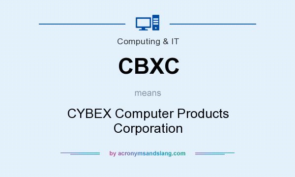 What does CBXC mean? It stands for CYBEX Computer Products Corporation