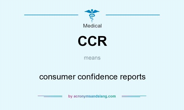 What does CCR mean? It stands for consumer confidence reports